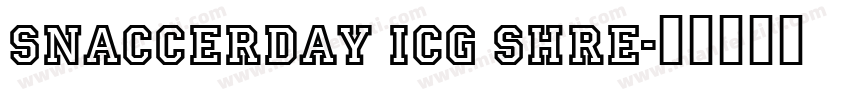 Snaccerday ICG Shre字体转换
